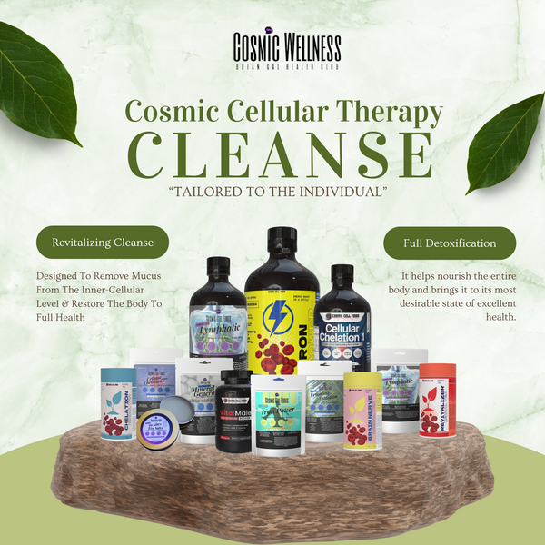Cosmic Cellular Cleanse Therapy Package - Designed To Remove Mucus From The Inner-Cellular Level & Restore The Body To Full Health